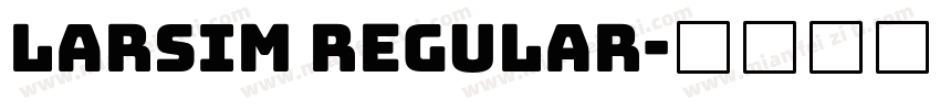 Larsim Regular字体转换